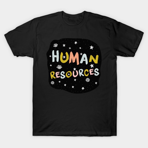 Human Resources T-Shirt by orlumbustheseller